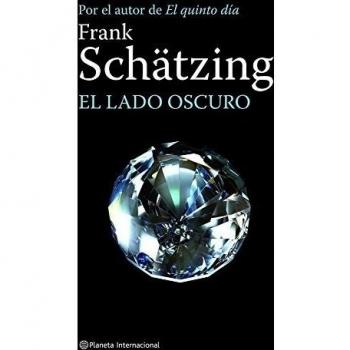 Frank Schätzing El Lado Oscuro (Planeta Internacional)