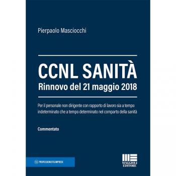 CCNL sanità. Rinnovo del 21 maggio 2018. Per il personale non dirigente con rapporto di lavoro sia a tempo indeterminato che a tempo determinato nel comparto della sanità