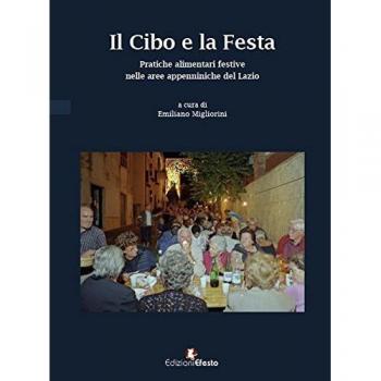 Il cibo e la festa. Pratiche alimentari festive nelle aree appenniniche del Lazio