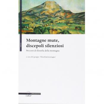 Montagne mute, discepoli silenziosi. Percorsi di filosofia della montagna