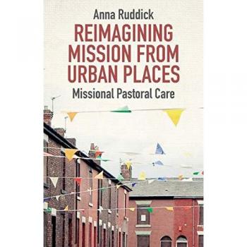 Reimagining Mission from Urban Places: Missional Pastoral Care