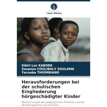 Kaboré, Sibiri Luc: Herausforderungen bei der schulischen Eingliederung hörgeschädigter Kinder