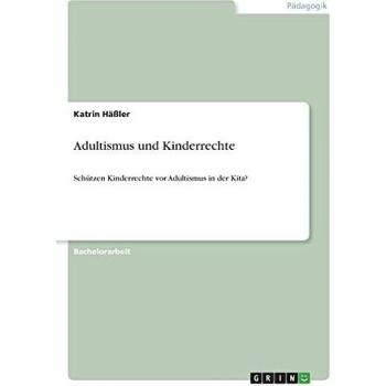 Schützen Kinderrechte: Adultismus in der Kita