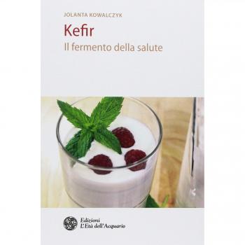 Kefir. Il fermento della salute