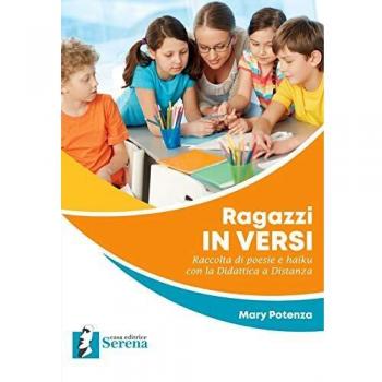 Ragazzi in versi. Raccolta di poesie e haiku con la didattica a distanza