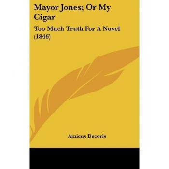 Mayor Jones; Or My Cigar