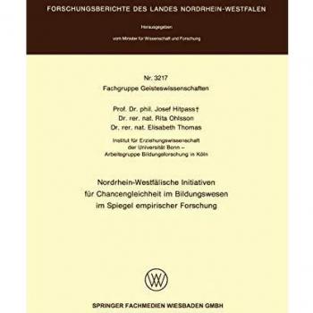 Nordrhein-Westfälische Initiativen für Chancengleichheit im Bildungswesen im Spiegel empirischer Forschung