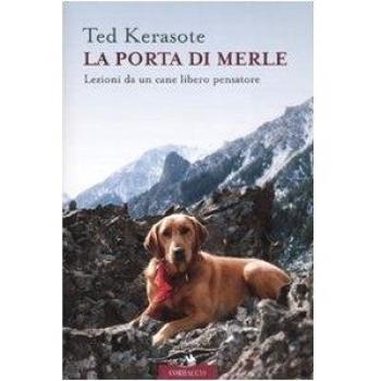 La porta di Merle. Lezioni da un cane libero pensatore