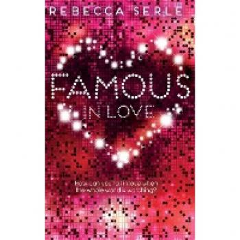 Rebecca Serle Famous In Love (Famous In Love 1)