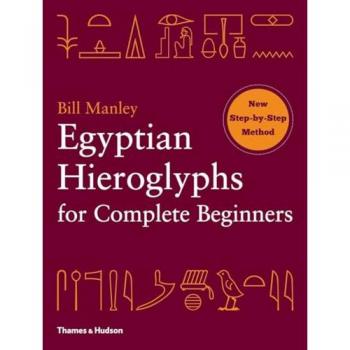 Egyptian Hieroglyphs for Complete Beginners