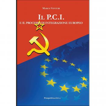 Il P.C.I. e il processo di integrazione europeo