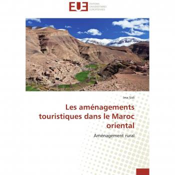 Les aménagements touristiques dans le Maroc oriental: Aménagement rural (Omn.Univ.Europ.)