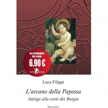 L'arcano della papessa. Intrigo alla corte dei Borgia