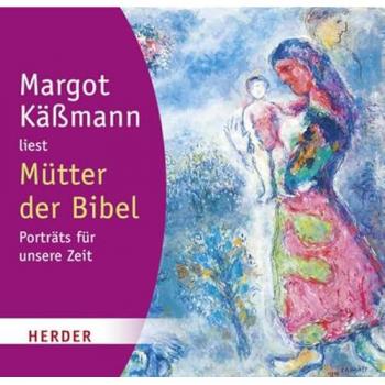 Margot Käßmann Mütter Der Bibel: Porträts Für Unsere Zeit