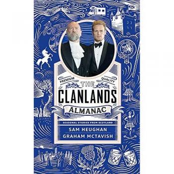 Clanlands Almanac: Seasonal Stories from Scotland