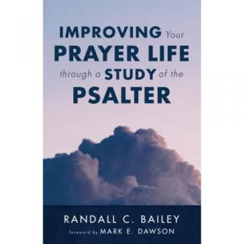 Improving Your Prayer Life through a Study of the Psalter