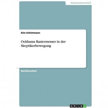 Schlotmann, Kim: Ockhams Rasiermesser in der Skeptikerbewegung