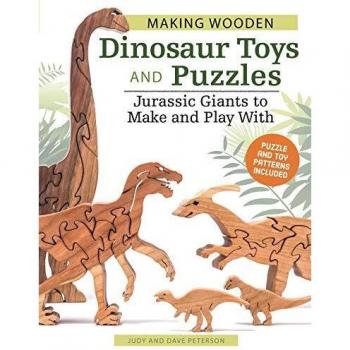 Making Wooden Dinosaur Toys and Puzzles: Jurassic Giants to Make and Play With
