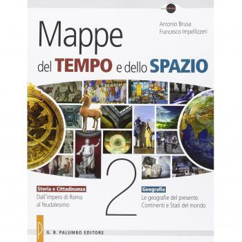 Mappe del tempo e dello spazio. Storia e cittadinanza. Geografia. Per le Scuole superiori (Vol. 2)