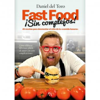 Fast food sin complejos: 45 recetas para desmontar el mito de la «comida basura» (Tapa blanda).