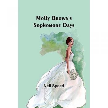 Speed, Nell: Molly Brown's Sophomore Days