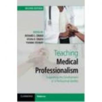 Teaching Medical Professionalism: Supporting the Development of a Professional Identity