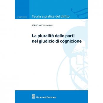 La pluralità delle parti nel giudizio di cognizione