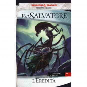 L' eredità. La leggenda di Drizzt. Forgotten Realms. Vol. 7
