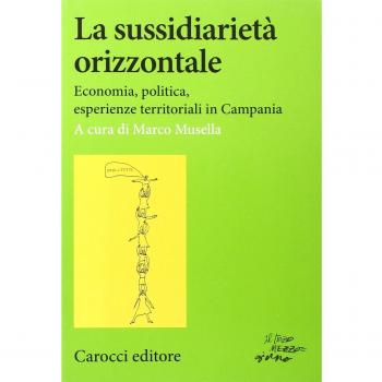 La sussidiarietà orizzontale. Economia, politica, esperienze territoriali in Campania