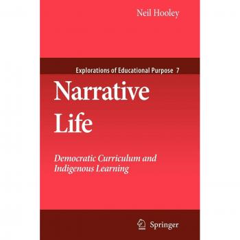 Narrative Life: Democratic Curriculum and Indigenous Learning