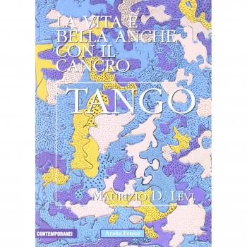 Tango. La vita è bella anche con il cancro