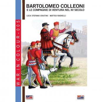 Bartolomeo Colleoni e le compagnie di ventura nel XV secolo