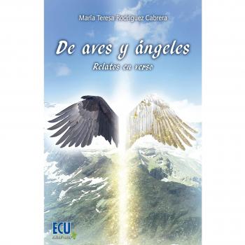 De aves y ángeles. Relatos en verso
