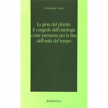 La gioia del plurale: il congedo dall'ontologia come premessa per la fine dell'unità del tempo