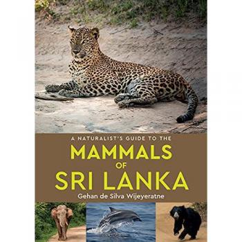 A Naturalist's Guide to the Mammals of Sri Lanka (Naturalists' Guides)