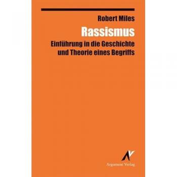 Robert Miles Rassismus: Einführung In Die Geschichte Und Theorie Eines Begriffs