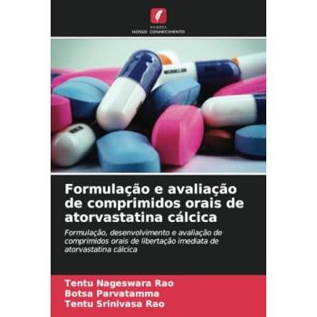 Nageswara Rao, Tentu: Formulação e avaliação de comprimidos orais de atorvastatina cálcica