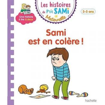 Les histoires de P'tit Sami Maternelle (3-5 ans) : Sami est en colère ! (Sami et Julie)