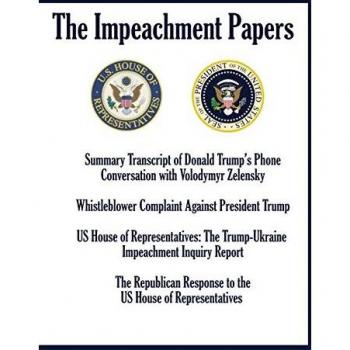 Impeachment Papers: Trump-Zelensky Transcript & Whistleblower Report