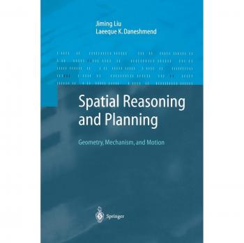Daneshmend, Laeeque K.: Spatial Reasoning and Planning