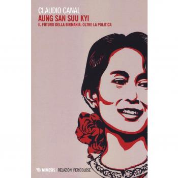 Aung San Suu Kyi. Il futuro della Birmania. Oltre la politica