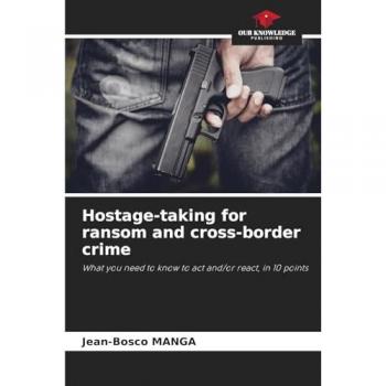 Manga, Jean-Bosco: Hostage-taking for ransom and cross-border crime