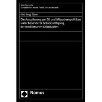 Die Assoziierung zur EU und Migrationspolitiken unter besonderer BerÃ¼cksichtigung der mediterranen Drittstaaten