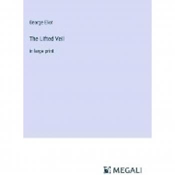 The Lifted Veil: in large print