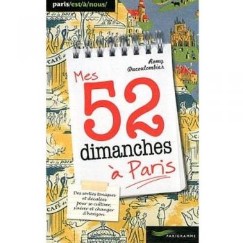 Mes 52 dimanches à Paris