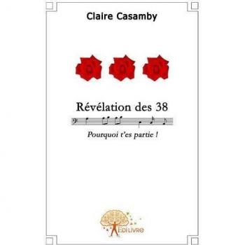 Révélation des 38: Pourquoi t'es partie !