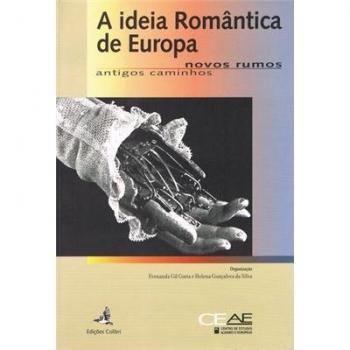 A ideia romântica de europanovos rumos, antigos caminhos