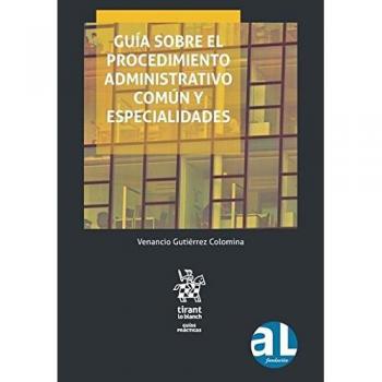 GUÍA SOBRE EL PROCEDIMIENTO ADMINISTRATIVO COMÚN Y ESPECIALIDADES