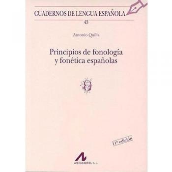 Antonio Quilis Principios De Fonología Y Fonética Españolas (O) (Cuadernos De Lengua Española, Band 43)