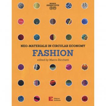 Neo-materials in the circular economy. Fashion. Ediz. a colori